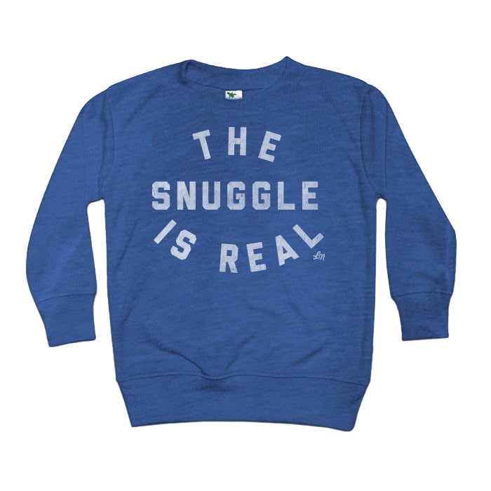 The snuggle is real clearance sweatshirt