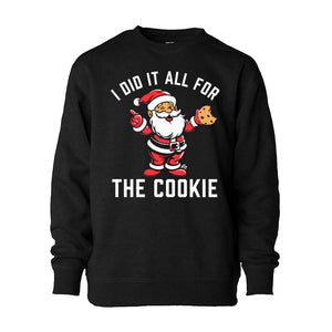 I did it all for the cookie santa christmas pullover for kids