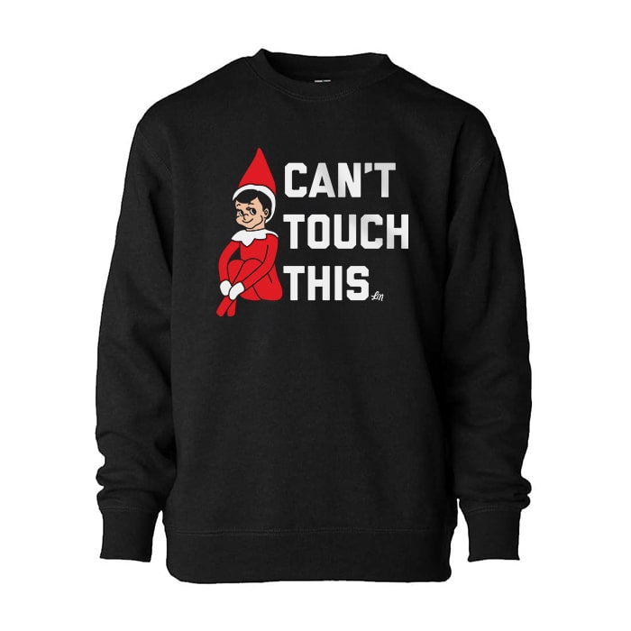 Can't Touch This Elf on Shelf Kids Crewneck Sweatshirt