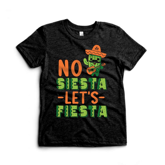 No Siesta Lets Fiesta Kids Tee - Cinco de Mayo t-shirt - Ledger Nash Co