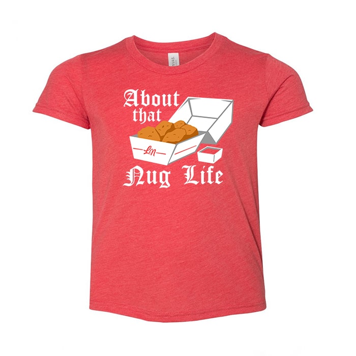 About that Nug Life Kids Tee - Ledger Nash Co